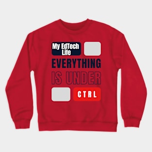 Under CTRL Crewneck Sweatshirt